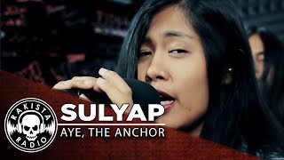 Sulyap by Aye, The Anchor | Rakista Live EP366