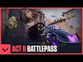 Act II Battlepass Trailer - VALORANT