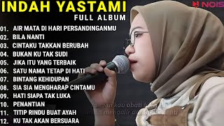 INDAH YASTAMI FULL ALBUM - AIR MATA DI HARI PERSANDINGANMU - BILA NANTI | COVER AKUSTIK TERBAIK 2023