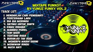 Mixtape Funkot [BY YUNUZ FUNKY] VOL 2 #Funkytoneremix