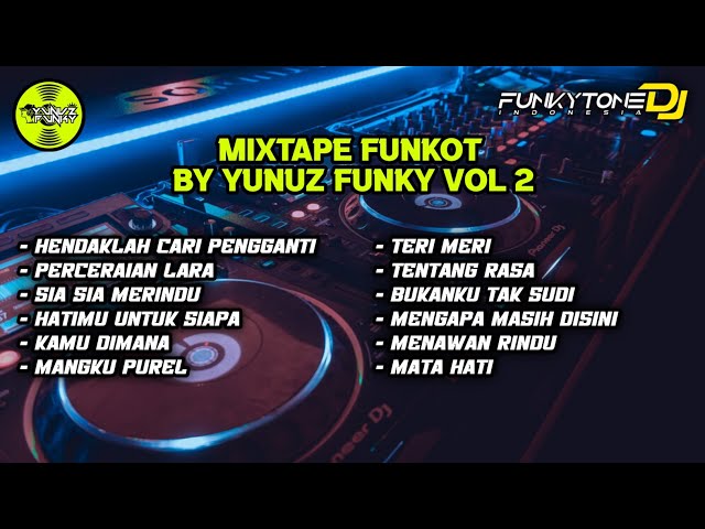 Mixtape Funkot [BY YUNUZ FUNKY] VOL 2 #Funkytoneremix class=