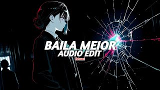 Baila Mejor Slowed - Bxkq, Nurbolot Toktosunov Edit Audio