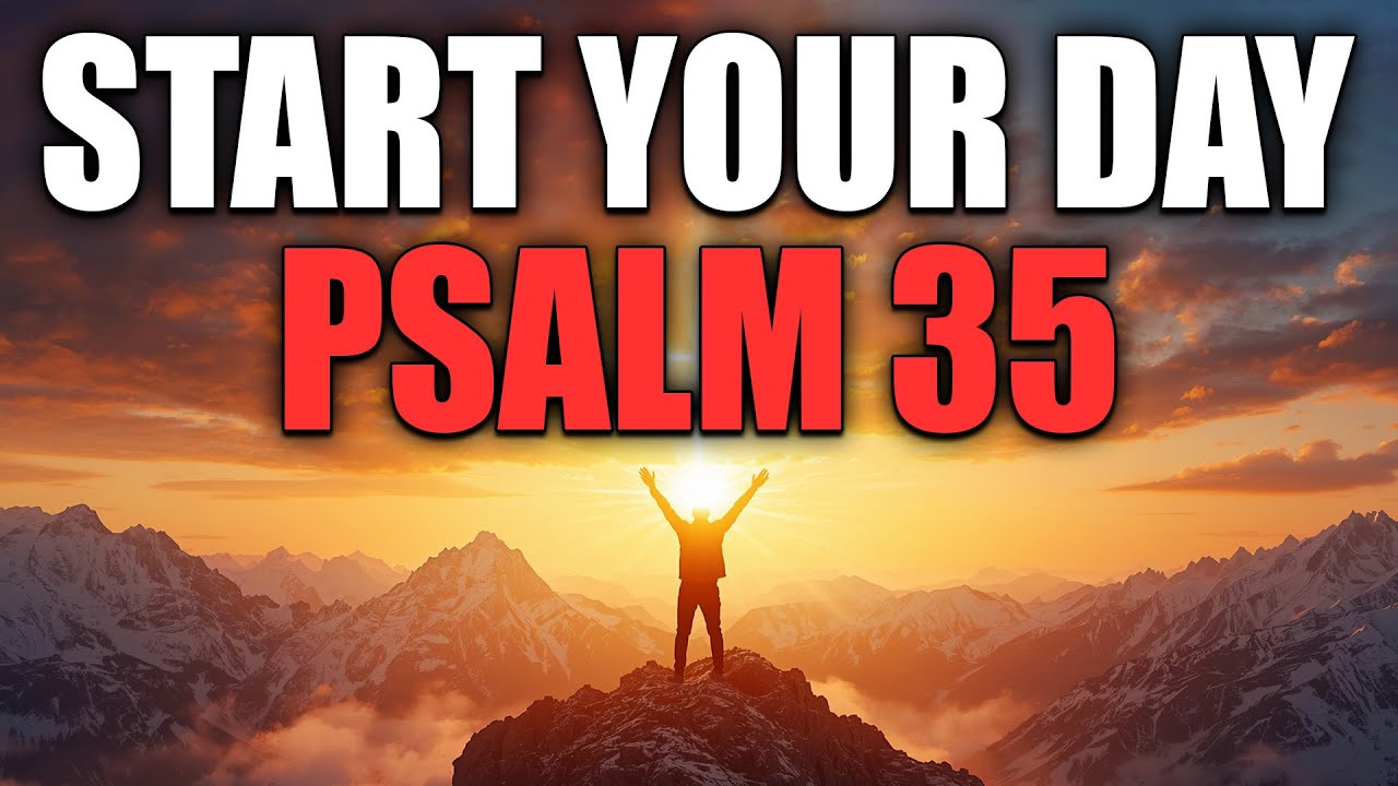 Morning Prayer With Psalm 35 | A Powerful Prayer for DIVINE PROTECTION ...