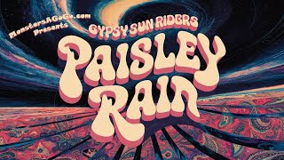 Gypsy Sun Riders &quot;Paisley Rain&quot; (Monsters A Go-Go Presents)