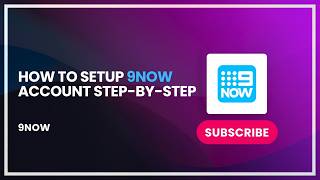 How to Setup 9Now Account Step by Step
