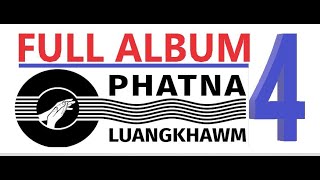 Full Album Vol. 4 (Phatna Luangkhawm)