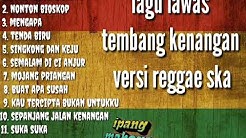 Lagu tembang lawas versi reggae ful album  - Durasi: 56:28. 