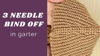3 Needle Bind Off in Garter Stitch - Seam Knit Garter Edges Together (3NBO)