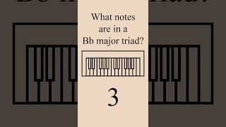 Bb Major Triad Quiz