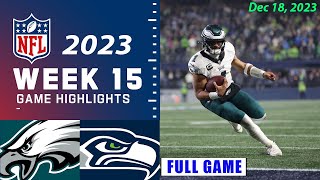 Eagles vs Seahawks Week 15 FULL GAME 12/18/2023 | NFL Highlights Today