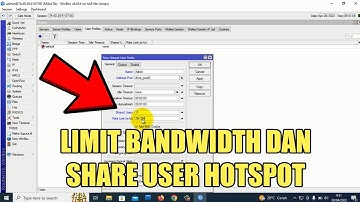 CARA LIMIT BANDWIDTH DAN SHARE USER HOTSPOT