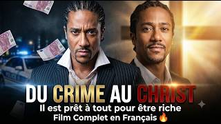 DU CRIME AU CHRIST – Il est prêt à tout pour être riche   Film Complet en Français