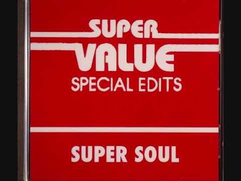 Super Value - Super Soul - Special Edits (Full Album) [Mixed