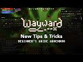 Wayward new tips  tricks beginners guide addendum