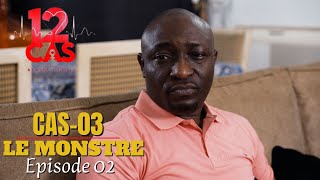 12 CAS ( CAS 03 ) LE MONSTRE - Episode 02 ( Série Africaine )