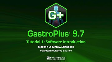 GastroPlus® Tutorial: Getting Started with GastroPlus - A Software Introduction