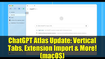 ChatGPT Atlas Update: Vertical Tabs, Extension Import & More! (macOS)