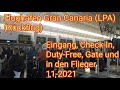 Rückflug: Flughafen Gran Canaria - Eingang, Check-In, Duty-Free, Gate & Flieger, November 2021