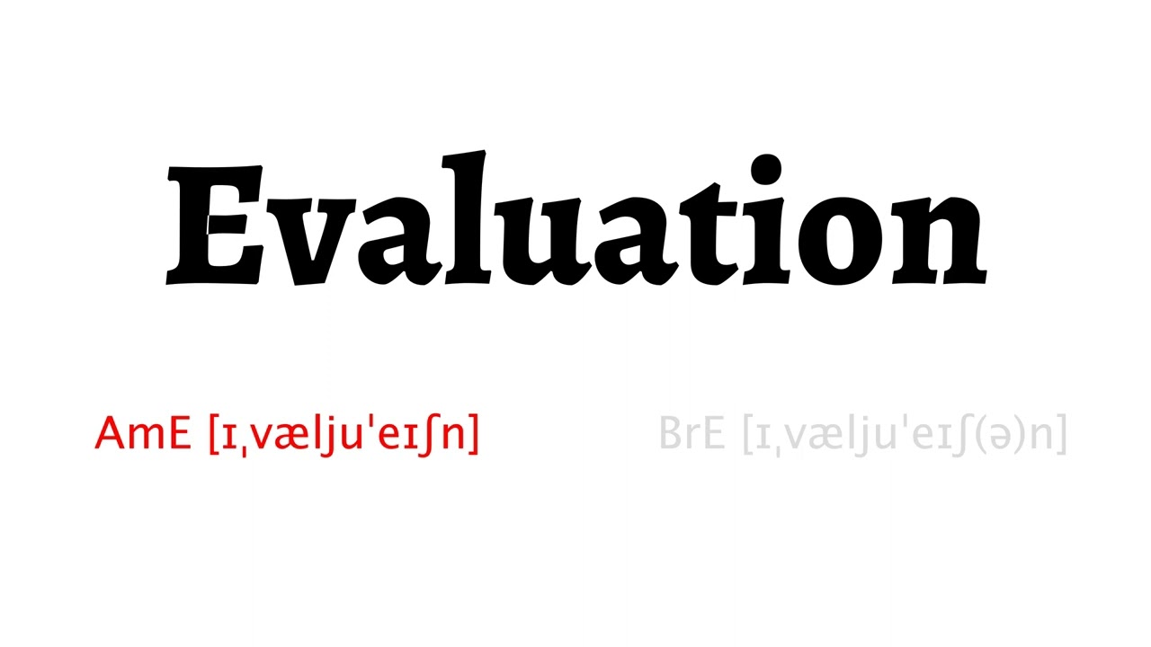 How to Pronounce evaluation in American English and British English