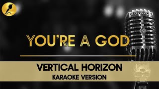 You're A God by Vertical Horizon Karaoke Version #alternativerock