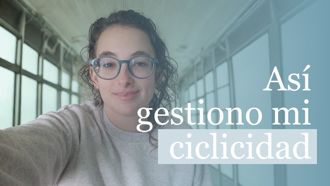 Así gestioné mi ciclicidad desde 0