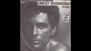 Lindsey Buckingham - Trouble (1981)