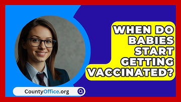 When Do Babies Start Getting Vaccinated? - CountyOffice.org