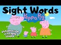 Sight Words with Peppa Pig - Level 1 List 1 Sight Words