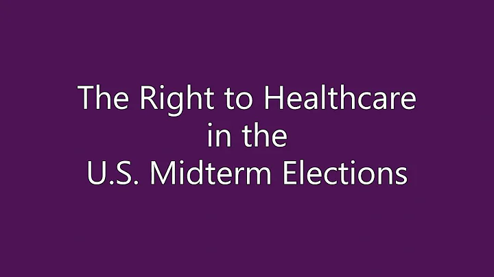 The Right to Healthcare in the U.S. Midterm Electi...