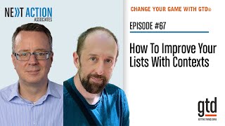 How To Improve Your Lists With Contexts Ep. 67