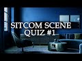 Guess the Sitcom Quiz #1