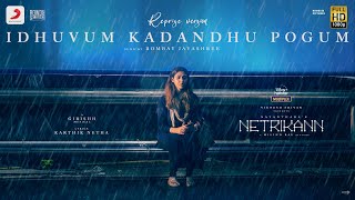 Netrikann - Idhuvum Kadandhu Pogum Reprise Lyric | Nayanthara | Vignesh Shivan | MilindRau, Girishh 