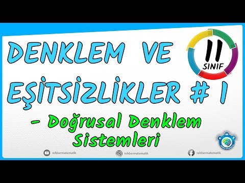 Denklem ve Eşitsizlikler 1 | Doğrusal Denklem Sistemleri  | 11.Sınıf Matematik Yeni