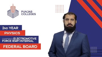 PGC lectures-Inter Part 2-Federal Board-Physics-Chapter 12-Electromotive Force (emf) Internal