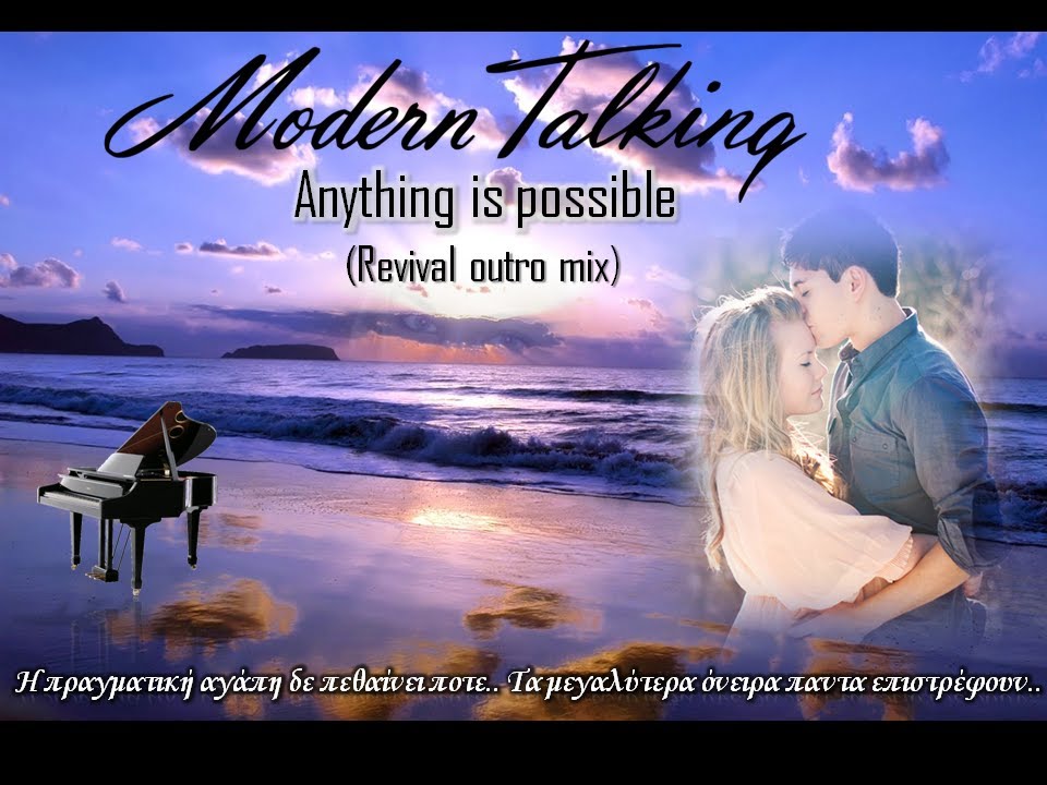 Anything is possible. Modern talking anything is possible. Anything is possible Modern Group. Modern talking Style only Love can Mend a broken Heart ai Cover.