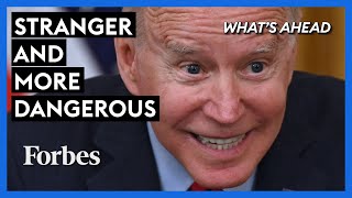 'Stranger And More Dangerous': Biden Foreign Policy Eviscerated By Steve Forbes | What's Ahead