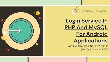 Login Service In PHP And MySQL For Android Applications - TWS PERTEMUAN 9-10