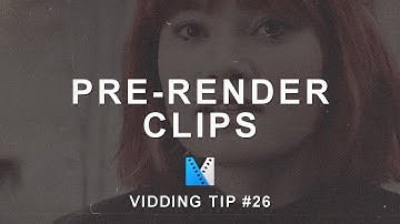Pre-rendering | Vidding Tip #26
