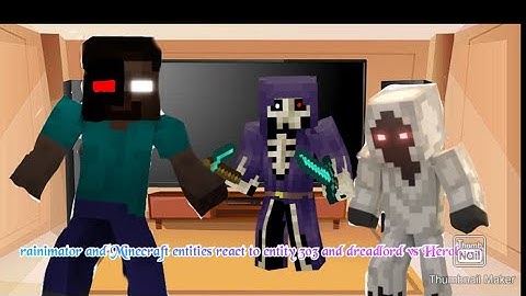rainimator and Minecraft entities react to entity 303 and dreadlord vs Herobrine