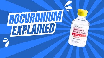 Rocuronium Explained: Long-Acting Paralytic for Intubation | Medication Minute