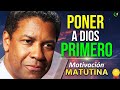 ESTO TE DEJARÁ SIN PALABRAS  |  PON A DIOS PRIMERO  | MOTIVACION PERSONAL PARA EMPEZAR BIEN EL DIA