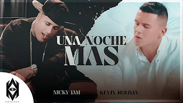 KEVIN ROLDAN, Nicky Jam - Una Noche Mas (Vídeo Oficial)
