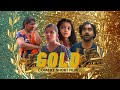 Gold    comedy thriller short film  life living  nature 