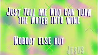 Nobody Else But Jesus ~ Kenny Marks ~ lyric video