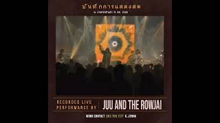 JUU AND THE ROWJAI LIVE NUDKINPUK 3