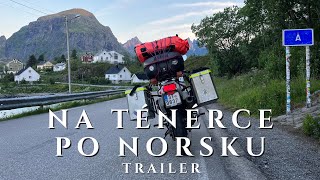NORSKO NA MOTORCE 2022 - TRAILER | NA TÉNÉRCE PO NORSKU