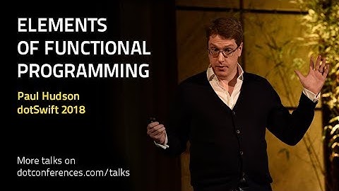 dotSwift 2018 - Paul Hudson - Elements of Functional Programming