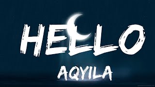 @Aqyila  - Hello (Lyrics)  | 20Min Loop Lyrics