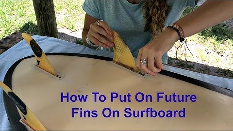 How To Put On Future Fins On Surfboard Surf Training Factory