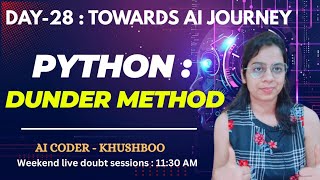Day 28: Python OOPS Dunder Method With Examples | Complete AI Journey